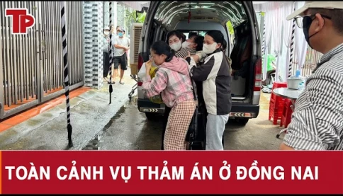 Toàn cảnh thảm án Đồng Nai: Bí ẩn những giờ cuối trước khi bi kịch ập xuống gia đình 3 mẹ con