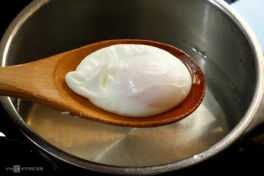 Mẹo làm món trứng chần ngon, đẹp mắt