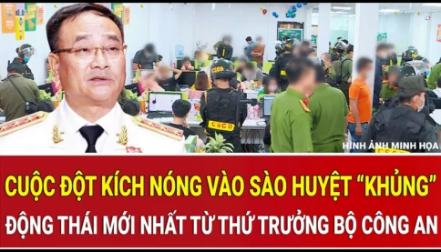 Cuộc đột kích nóng vào sào huyệt “khủng”, động thái mới từ Thứ trưởng Bộ Công an