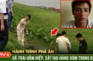 Gã quỷ râu xanh hãm  hiếp cắt cổ người hàng xóm man rợ