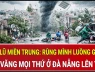 Mưa lũ miền Trung: Rùng mình luồng gió lạ hất văng mọi thứ ở Đà Nẵng lên trời