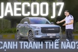 Trải nghiệm Jaecoo J7: Có đủ sức cạnh tranh trong phân khúc?