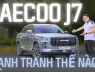 Trải nghiệm Jaecoo J7: Có đủ sức cạnh tranh trong phân khúc?