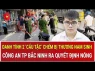 Danh tính 2 ‘cẩu tặc’ chém bị thương nam sinh; Công an Bắc Ninh ra quyết định nóng