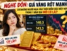 Nghe đồn giá vàng đang giảm, mua vào sau có lãi cười như Liên Xô