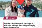 Nghiên cứu sinh gốc Việt nghi bị đầu độc: Khi sức khỏe và sự an toàn trở thành nỗi ám ảnh
