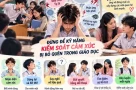 Nam sinh hành hung cô giáo: Đừng để kỹ năng kiểm soát cảm xúc bị bỏ quên trong giáo dục
