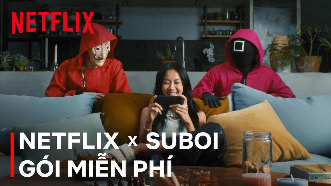 Netflix ra mắt gói miễn phí tại Việt Nam: không quảng cáo, xem đầy đủ Squid Game, The Witcher, Money Heist, Kingdom