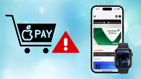 4 cách khắc phục lỗi không thể thêm thẻ vào Apple Pay đơn giản nhất