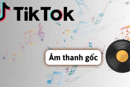 Cách bật âm thanh gốc trên TikTok trong nốt nhạc