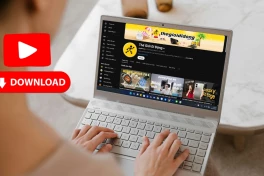 3 cách tải video YouTube về máy tính vừa nhanh, vừa chất lượng cao