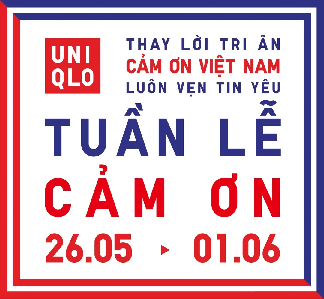UNIQLO tổ chức tuần lễ cảm ơn từ 26.05 - 01.06: kỷ niệm 50 năm thiết lập quan hệ ngoại giao Việt Nam - Nhật Bản