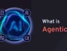 Agentic AI là gì? Vì sao những người làm kinh doanh phải biết?