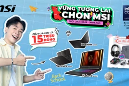 MSI gợi ý 3 dòng laptop phù hợp cho mùa tựu trường, tối ưu cho học sinh - sinh viên