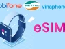 Cách chuyển sang Esim của 3 nhà mạng Viettel, VinaPhone và Mobifone