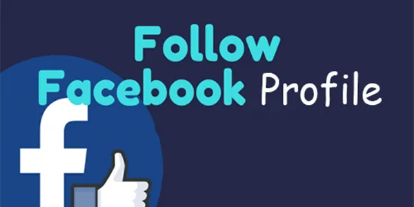 5 cách tăng follow cho facebook nhanh nhất bạn nên biết