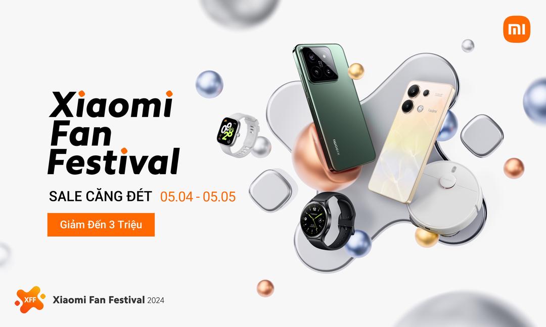 Xiaomi khởi động “ngày hội” Fan Festival 2024 tại Việt Nam với tổng giá trị quà tặng gần 100 triệu đồng