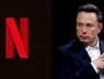 Netflix mất 15,1 tỷ đô sau bài đăng của Elon Musk. Chuyện gì xảy ra?