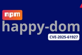 Hơn 2,7 triệu người dùng bị ảnh hưởng bởi lỗ hổng nghiêm trọng trong Happy DOM