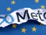 Chi tiết cáo buộc của EU với Meta, hậu quả bị phạt tới 6% doanh thu hàng năm