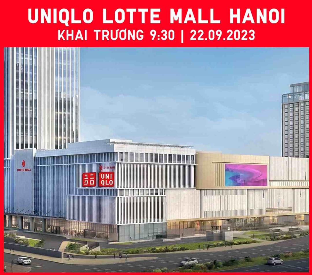 UNIQLO công bố khai trương cửa hàng UNIQLO LOTTE MALL HANOI lúc 9 giờ 30 sáng ngày 22 tháng 09 tới