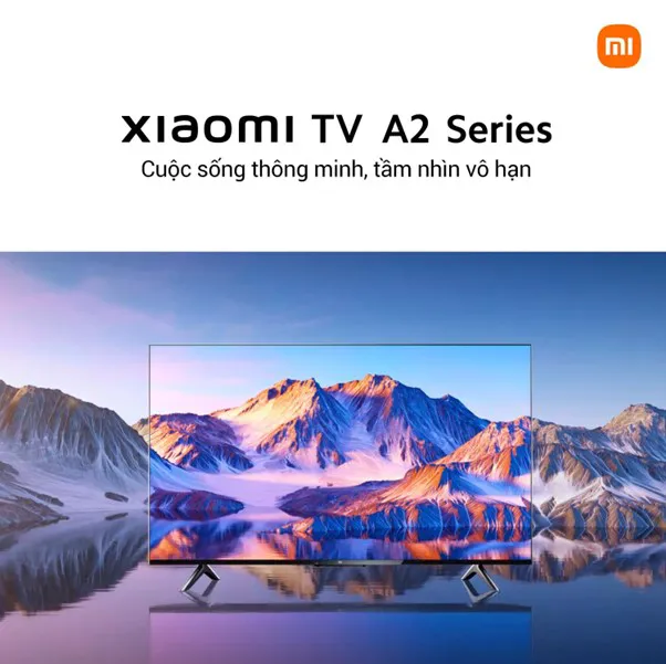 Xiaomi tiếp tục “đổ bê tông” thị trường TV Việt Nam với 2 chiếc TV A2 43 inch và 32 inch, giá từ 6 triệu đồng