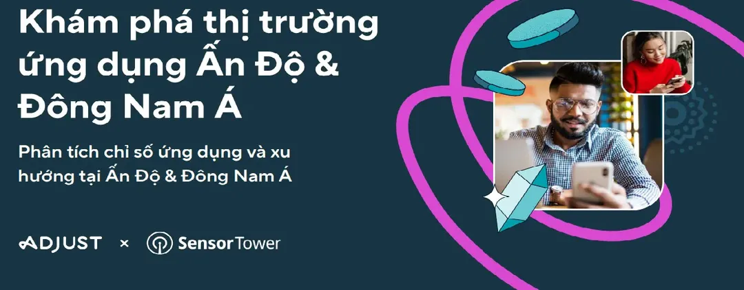 Thị trường ứng dụng di động tại Ấn Độ và Đông Nam Á tăng trưởng mạnh nhất thế giới