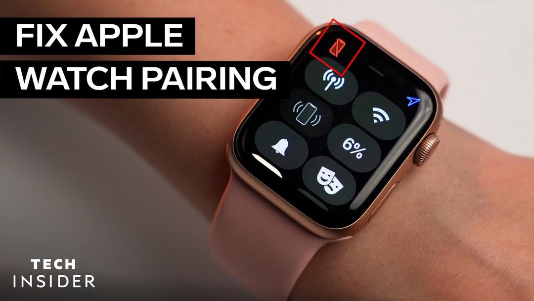  Khắc phục lỗi Apple Watch không kết nối với iPhone nhanh chóng