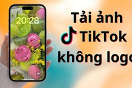 Cách tải ảnh TikTok không logo, giữ nguyên chất lượng