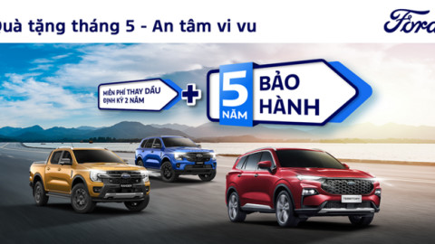 Ford Việt Nam tặng 2 năm bảo hành và 2 năm bảo dưỡng cho loạt xe bán tháng 5