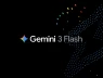 Bom tấn Gemini 3 Flash: Tất cả những điều cần biết tại đây