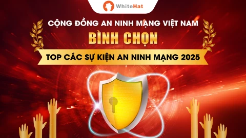 Chính thức mở cổng "Bình chọn Top các sự kiện an ninh mạng 2025" - Cùng góp lên tiếng nói cộng đồng