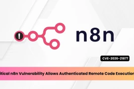 Lỗ hổng bảo mật n8n nghiêm trọng cho phép thực thi mã từ xa đã được xác thực.
