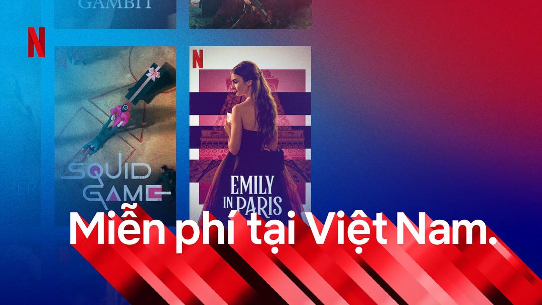 Netflix ra mắt gói miễn phí tại Việt Nam: không quảng cáo, xem đầy đủ Squid Game, The Witcher, Money Heist, Kingdom