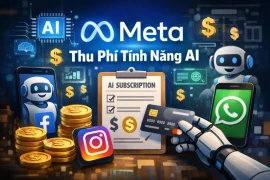 Meta thương mại hóa AI trên mạng xã hội: Người dùng trả tiền để thêm tiện ích hay đánh đổi dữ liệu?