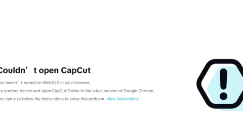 WebGL là gì? vì sao Capcut yêu cầu WebGL mới dùng được?