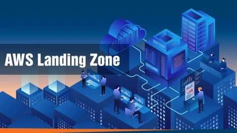 Khi nào doanh nghiệp nên triển khai Landing Zone AWS?
