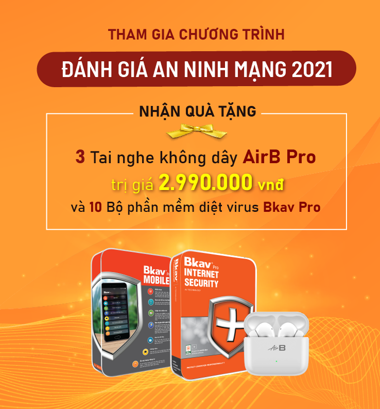 Đánh giá tình hình an ninh mạng: Cơ hội nhận Tai nghe không dây AirB Pro