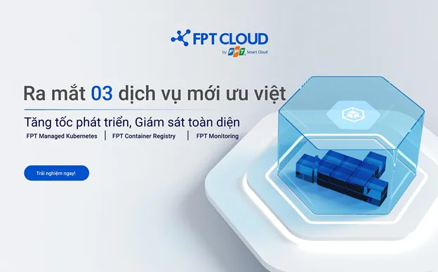 FPT Cloud ra mắt 3 dịch vụ mới trên nền tảng Platform As A Service