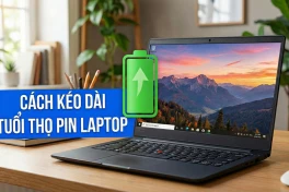 Dùng laptop nên biết đến 5 mẹo tăng tuổi thọ pin này