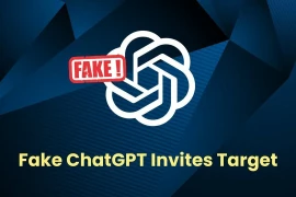 Cảnh báo chiến dịch giả mạo ChatGPT, nhằm phát tán mã độc trên diện rộng