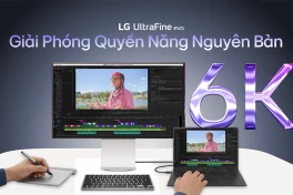 LG vừa mở bán màn hình 6K giá 66,5 triệu đồng ở Việt Nam