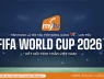 Truyền hình MyTV phát đủ 104 trận đấu World Cup 2026