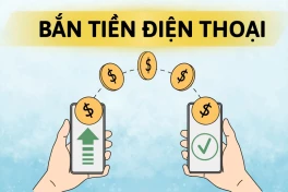 Cách chuyển tiền, bắn tiền qua điện thoại của 3 nhà mạng Viettel, MobiFone và VinaPhone