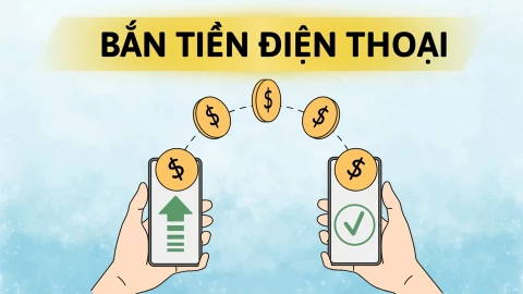 Cách chuyển tiền, bắn tiền qua điện thoại của 3 nhà mạng Viettel, MobiFone và VinaPhone